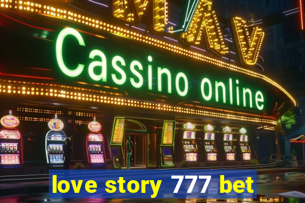 love story 777 bet